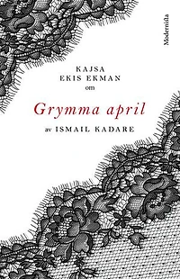 Om Grymma april av Ismail Kadare