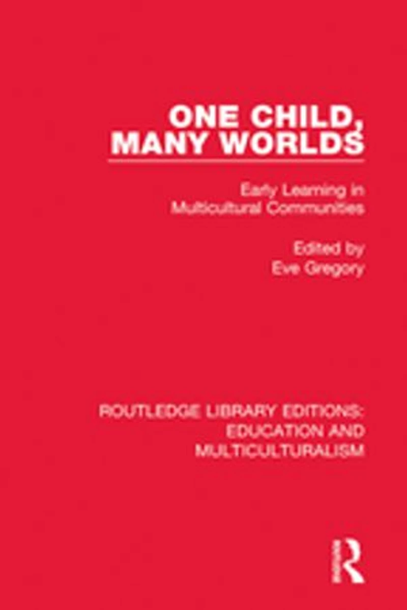 One Child, Many Worlds: Early Learning Multicultural Communities