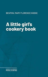 A little girl's cookery book