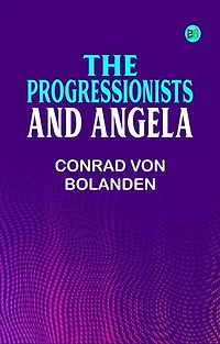 The Progressionists, and Angela