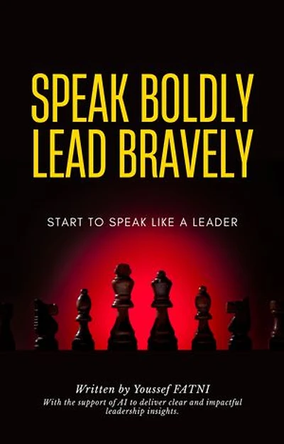 Speak Boldly, Lead Bravely: Start to Speak Like a Leader