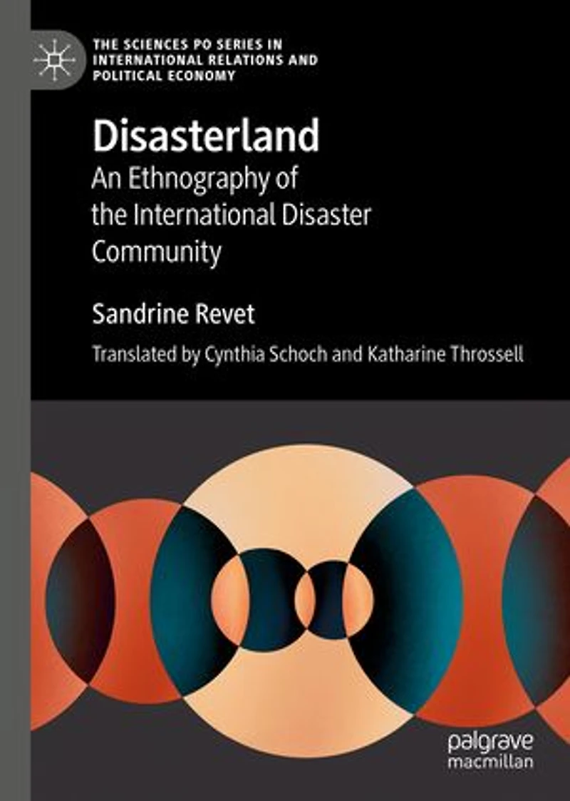 Disasterland: An Ethnography Of The International Disaster Community
