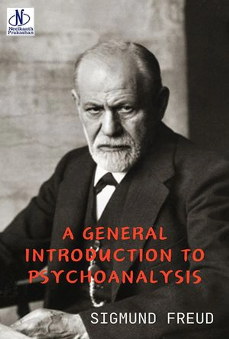 A GENERAL INTRODUCTION TO PSYCHOANALYSIS