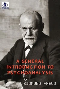A GENERAL INTRODUCTION TO PSYCHOANALYSIS