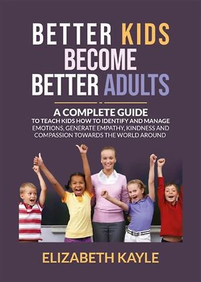 Better Kids Become Adults