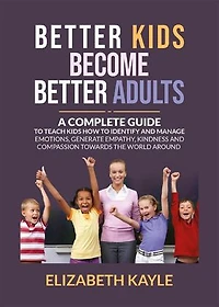 Better Kids Become Adults