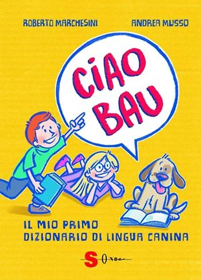 Ciao Bau: Il mio primo dizionario di lingua canina