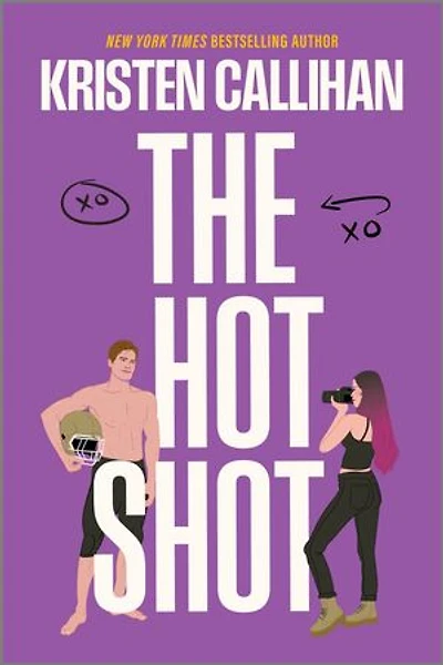 The Hot Shot: a High-Heat NFL Roommates-to-Lovers Romance with Playboy Hero and Grumpy Sunshine Chemistry