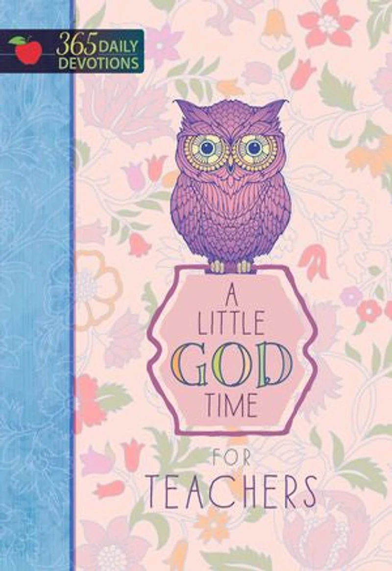A Little God Time for Teachers: 365 Daily Devotions