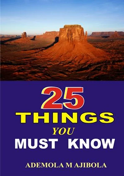 25 THINGS YOU MUST KNOW