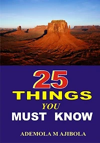 25 THINGS YOU MUST KNOW