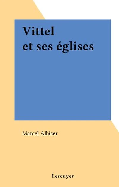 Vittel et ses églises