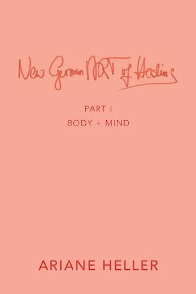 New German Art of Healing: Part I: Body + Mind