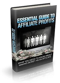 Essential guide to affiliate profits