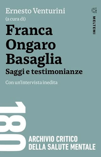 Franca Ongaro Basaglia: Saggi e testimonianze. Con un’intervista inedita
