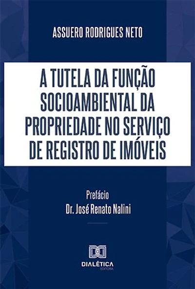 A tutela da função socioambiental da propriedade no serviço de registro de imóveis
