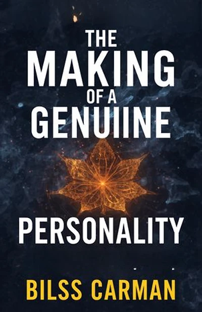 The Making of a Genuine Personality: A Timeless Study of Personality, Character, Joy, Beauty, and the Disciplined Harmony of Mind, Body, and Soul