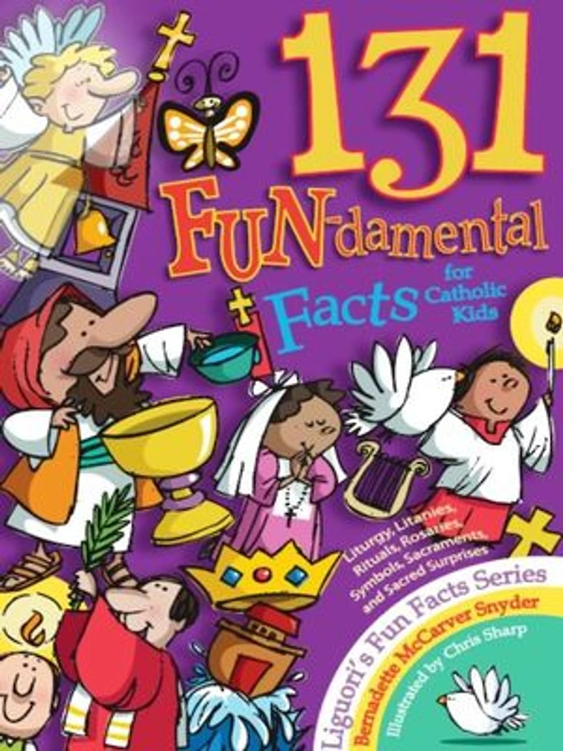 131 FUN-damental Facts for Catholic Kids