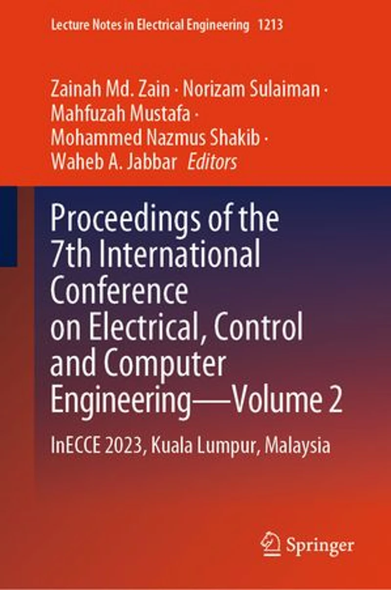 Proceedings of the 7th International Conference on Electrical, Control and Computer Engineering-Volume 2: InECCE 2023, Kuala Lumpur, Malaysia