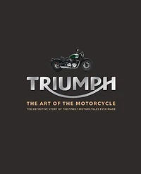 Triumph: the Art of Motorcycle
