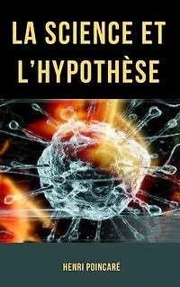 La Science et l'Hypothèse