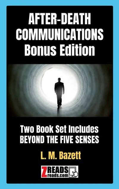 AFTER-DEATH COMMUNICATIONS: Includes BEYOND THE FIVE SENSES