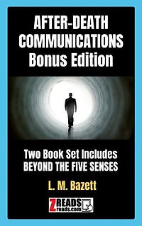 AFTER-DEATH COMMUNICATIONS: Includes BEYOND THE FIVE SENSES