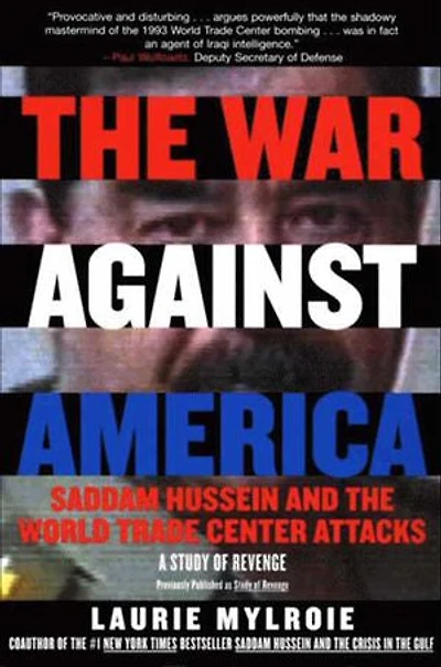 The War Against America: Saddam Hussein and the World Trade Center Attacks