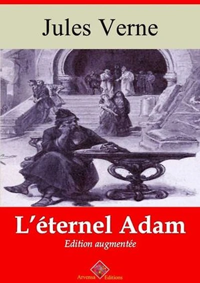 L'Éternel Adam – suivi d'annexes: Nouvelle édition 2019