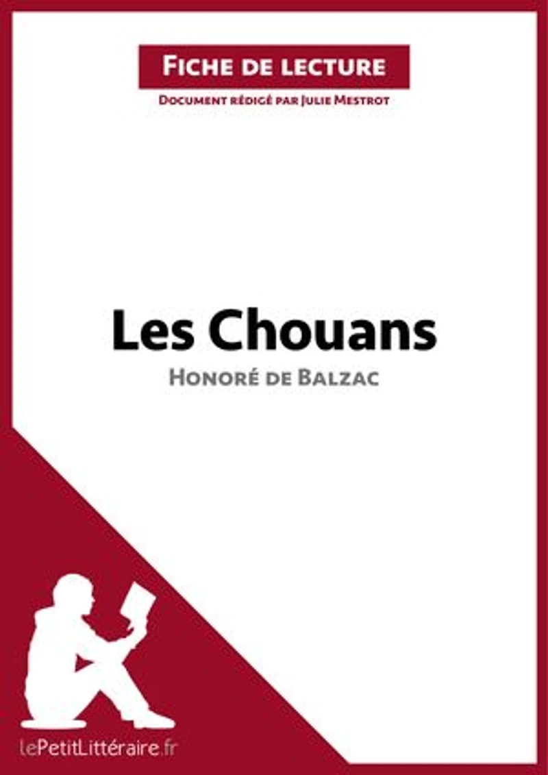 Les Chouans d'Honoré de Balzac (Fiche de lecture): Analyse complète et résumé détaillé de l'oeuvre
