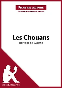 Les Chouans d'Honoré de Balzac (Fiche de lecture): Analyse complète et résumé détaillé de l'oeuvre