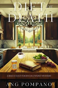 Diet of Death: A Reluctant Food Columnist Mystery