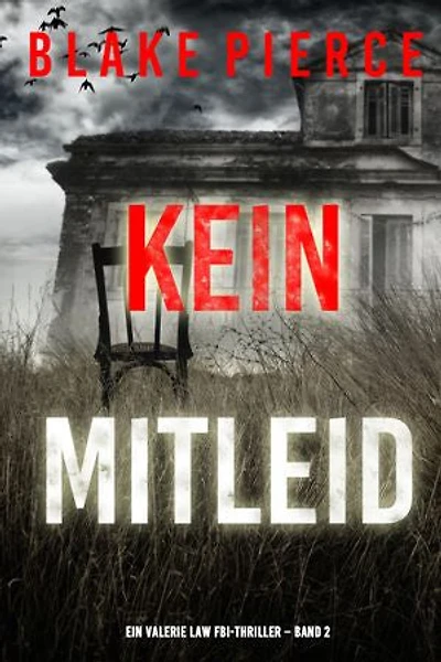 Kein Mitleid (Ein Valerie Law FBI-Thriller Band 2)