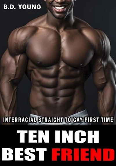 Ten Inch Addiction: Interracial Straight to Gay First Time