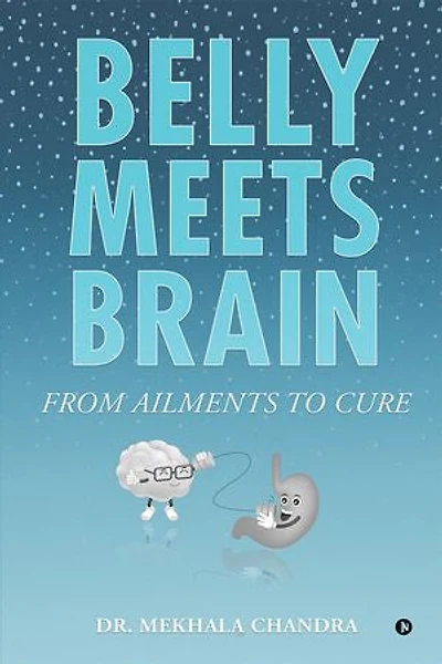 Belly meets Brain: From Ailments to Cure