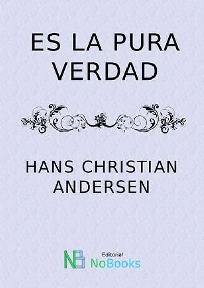 Es la pura verdad