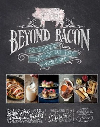 Beyond Bacon: Paleo Recipes That Respect The Whole Hog