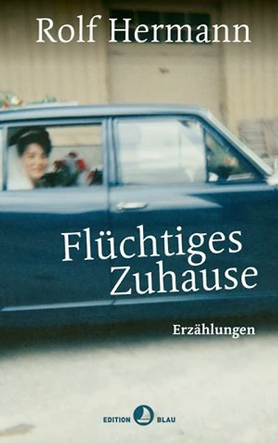 Flüchtiges Zuhause: Erzählungen