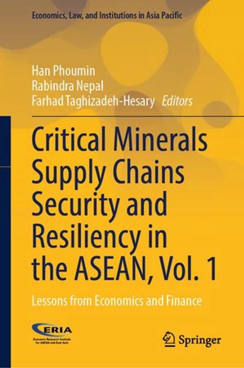 Critical Minerals Supply Chains Security and Resiliency the ASEAN, Vol. 1: Lessons from Economics Finance