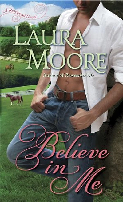 Believe in Me: A Rosewood Novel