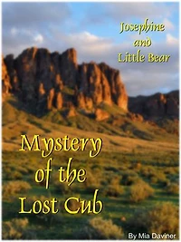 Josephine and Little Bear: The Mystery of the Lost Cub