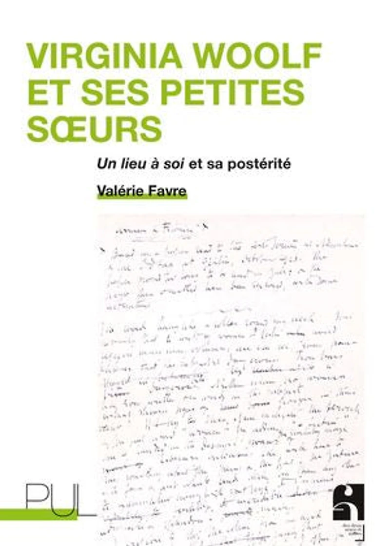 Virginia Woolf et ses petites sœurs: Un livre à soi et sa postérité