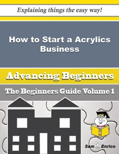 How to Start a Acrylics Business (Beginners Guide)