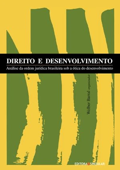 Direito e desenvolvimento: análise da ordem jurídica brasileira sob a ótica do desenvolvimento
