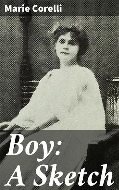 Boy: A Sketch: Enriched edition. A Tale of Survival and Struggle in Victorian London