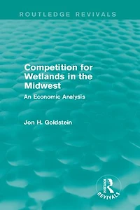 Competition for Wetlands the Midwest: An Economic Analysis