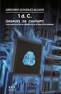 1 d. C. (después de ChatGPT): Inteligencia artificial generativa en la educación superior