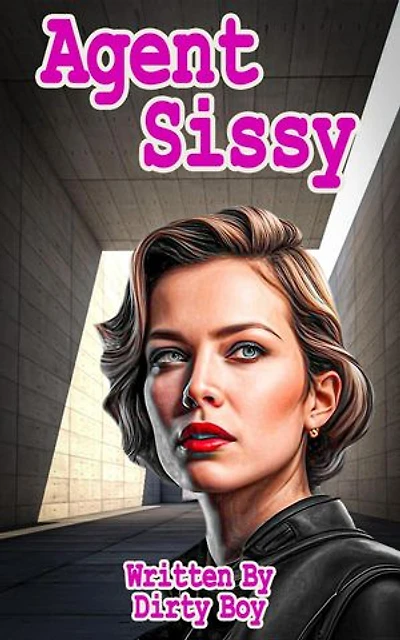 Agent Sissy: The Agent Sissy Story, #1