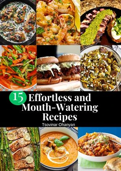 "15 Effortless and Mouth-watering Recipes"