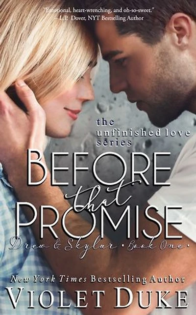 Before That Promise: Drew & Skylar, Book One of Two (Unfinished Love series, 3)